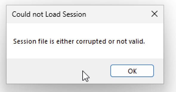 Could Not Load Session - Session file is either corrupted or not valid